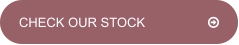 CHECK OUR STOCK		