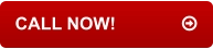 CALL NOW!		