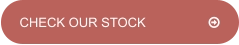 CHECK OUR STOCK		