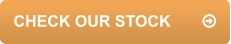 CHECK OUR STOCK	