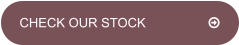 CHECK OUR STOCK		